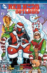 Icon image Red Hood and the Outlaws Annual (2013-) #2