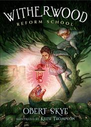 Icon image Witherwood Reform School: Volume 1