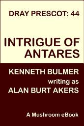 Icon image Intrigue of Antares: Dray Prescot 44