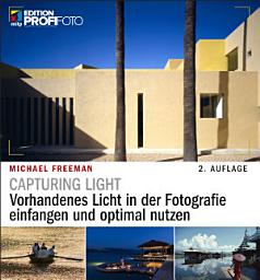 Icon image Capturing Light: Vorhandenes Licht in der Fotografie einfangen und optimal nutzen