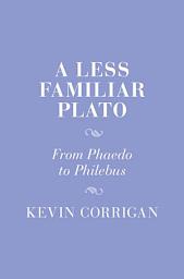 Icon image A Less Familiar Plato