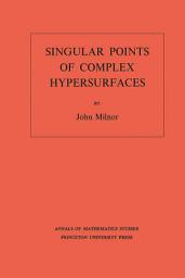 Icon image Singular Points of Complex Hypersurfaces