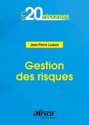 Icon image Gestion des risques: En 20 Réponses