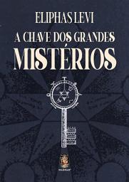 Icon image A Chave dos Grandes Mistérios