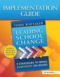 Icon image Leading School Change: 9 Strategies to Bring Everybody on Board (Study Guide)
