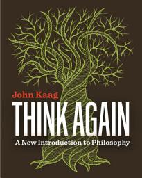 Icon image Think Again: A New Introduction to Philosophy