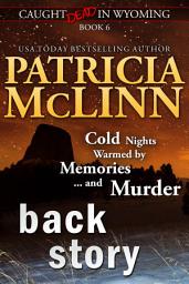 Icon image Back Story (Caught Dead in Wyoming western mystery series, Book 6)