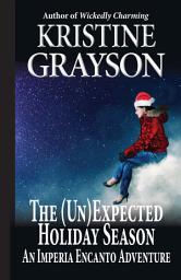 Icon image The (Un)Expected Holiday Season: An Imperia Encanto Adventure