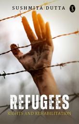 Icon image Refugees: Rights And Rehabilitation