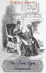 Icon image The Jane Eyre Companion: Includes Study Guide, Historical Context, and Character Index
