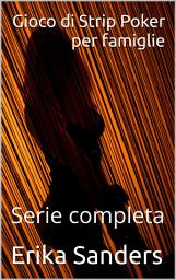 Icon image Gioco di Strip Poker per famiglie: Serie completa: Gioco di Strip Poker per famiglie
