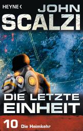 Icon image Die letzte Einheit, Episode 10: - Die Heimkehr