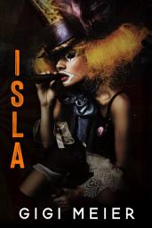 Icon image Isla: (The Cañon Series, Book 4)