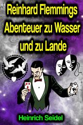 Icon image Reinhard Flemmings Abenteuer zu Wasser und zu Lande