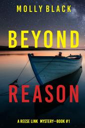 Icon image Beyond Reason (A Reese Link Mystery—Book One)