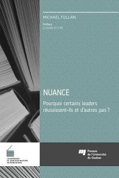Icon image Nuance: Pourquoi certains leaders réussissent-ils et d'autres pas?