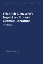 Icon image Friedrich Nietzsche's Impact on Modern German Literature: Five Essays