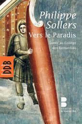 Icon image Vers le Paradis: Dante au Collège des Bernardins (1DVD)