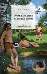 Icon image Ofert a les mans, el paradís crema