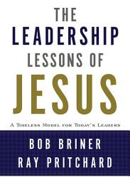Icon image The Leadership Lessons of Jesus