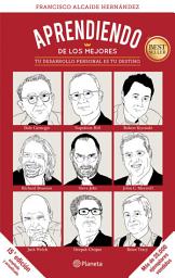 Icon image Aprendiendo de los mejores (Edición mexicana): Tu desarrollo personal es tu destino