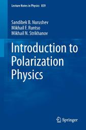 Icon image Introduction to Polarization Physics