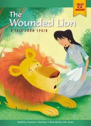 Icon image The Wounded Lion: A Tale from Spain