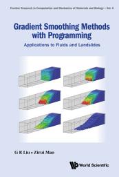 Icon image Gradient Smoothing Methods with Programming: Applications to Fluids and Landslides