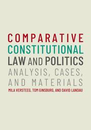 Icon image Comparative Constitutional Law and Politics: Analysis, Cases, & Materials