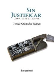 Icon image Sin justificar: Apuntes de un editor