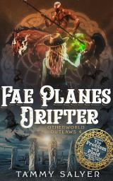 Icon image Fae Planes Drifter: Otherworld Outlaws 4 (a Weird West Celtic Mythology Adventure)