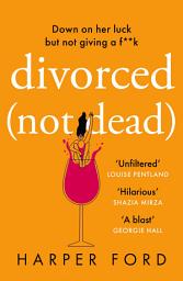 Icon image Divorced Not Dead (Midlife Mayhem)