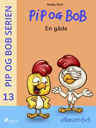 Icon image Pip og Bob 13 - En gåde: Bind 13