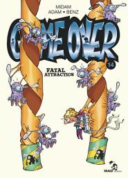 Icon image Game Over - Tome 14: Fatal Attraction