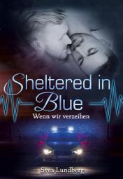Icon image Sheltered in blue: Wenn wir verzeihen