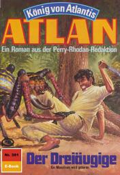 Icon image Atlan 381: Der Dreiäugige: Atlan-Zyklus "König von Atlantis"