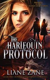 Icon image The Harlequin Protocol: Volume 2