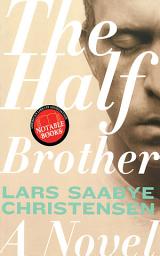 Icon image The Half Brother: A Novel