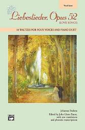Icon image Liebeslieder, Opus 52 (Love Songs): 18 Waltzes for Four Voices and Piano Duet