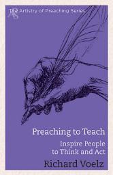 Icon image Preaching to Teach: Inspire People to Think and Act