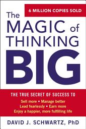 Icon image The Magic of Thinking Big