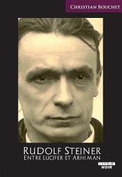 Icon image Camion Blanc: Rudolf Steiner Entre Lucifer et Arhiman