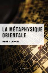 Icon image La métaphysique orientale