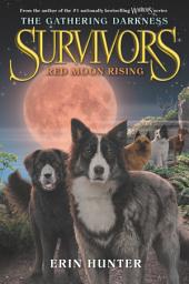 Icon image Survivors: The Gathering Darkness #4: Red Moon Rising