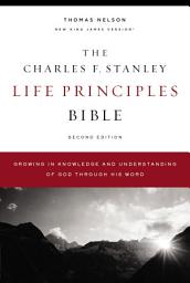 Icon image The NKJV, Charles F. Stanley Life Principles Bible, 2nd Edition: Growing in Knowledge and Understanding of God Through His Word, Edition 2