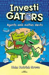 Icon image Els InvestiGators: Els InvestiGators 1 - Agents amb moltes dents