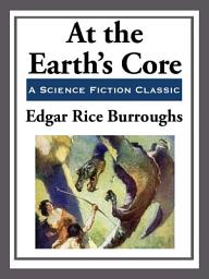 Icon image At the Earth's Core