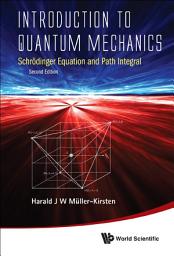 Icon image Introduction to Quantum Mechanics: Schrödinger Equation and Path Integral