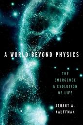 Icon image A World Beyond Physics: The Emergence and Evolution of Life