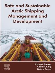 Icon image Safe and Sustainable Arctic Shipping Management and Development